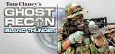 Tom Clancy's Ghost Recon® Island Thunder™