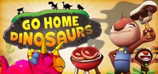 Go Home Dinosaurs!