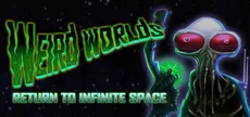 Weird Worlds: Return to Infinite Space