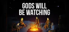 Gods Will Be Watching