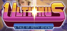 Ultionus: A Tale of Petty Revenge