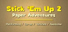 Stick 'Em Up 2: Paper Adventures
