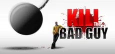 Kill The Bad Guy