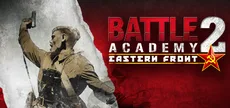 Battle Academy 2: Eastern Front