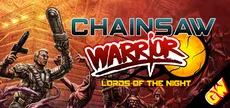 Chainsaw Warrior: Lords of the Night (Classic)