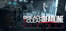 Breach & Clear: Deadline Rebirth (2016)