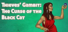 Thieves' Gambit: The Curse of the Black Cat