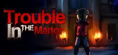 Trouble In The Manor