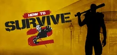 How to Survive 2