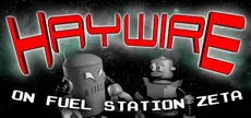 Haywire on Fuel Station Zeta