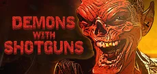 Demons with Shotguns