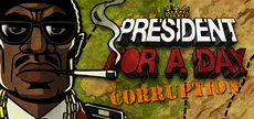 President for a Day - Corruption