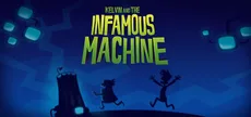 Kelvin and the Infamous Machine