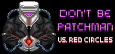 Patchman vs. Red Circles
