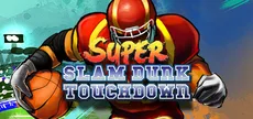Super Slam Dunk Touchdown
