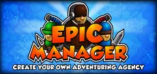 Epic Manager - Create Your Own Adventuring Agency!
