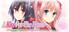 A Kiss For The Petals - Remembering How We Met