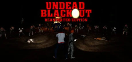 Undead Blackout: Reanimated Edition