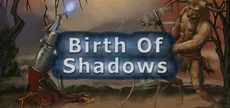 Birth of Shadows®