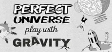 Perfect Universe - Play with Gravity