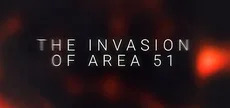 The Invasion of Area 51