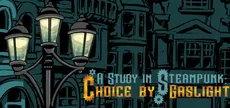 A Study in Steampunk: Choice by Gaslight