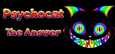 Psychocat: The Answer