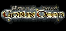 Rescue From Goblin Deep
