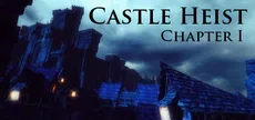Castle Heist: Chapter 1