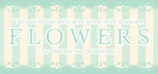 Flowers -Le volume sur printemps-