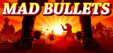 Mad Bullets