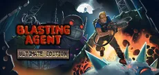 Blasting Agent: Ultimate Edition