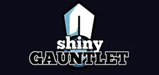 Shiny Gauntlet