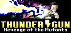 Thunder Gun: Revenge of the Mutants