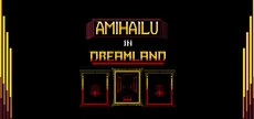 Amihailu in Dreamland