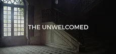 The Unwelcomed