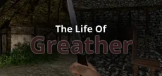The Life Of Greather