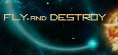 Fly and Destroy