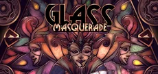 Glass Masquerade