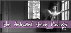 THE AWKWARD STEVE DUOLOGY