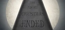 The Night Christmas Ended