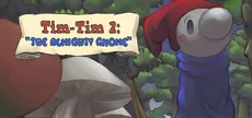 Tim-Tim 2: "The Almighty Gnome"