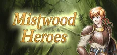 Mistwood Heroes