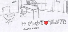 PROTOThYPE _ a love story