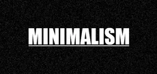 Minimalism