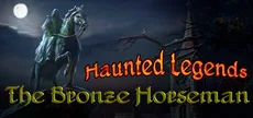 Haunted Legends: The Bronze Horseman Collector's Edition