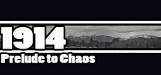 1914: Prelude to Chaos