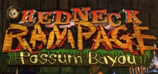 Redneck Rampage: Possum Bayou