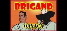 Brigand: Oaxaca