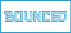 BOUNCED
